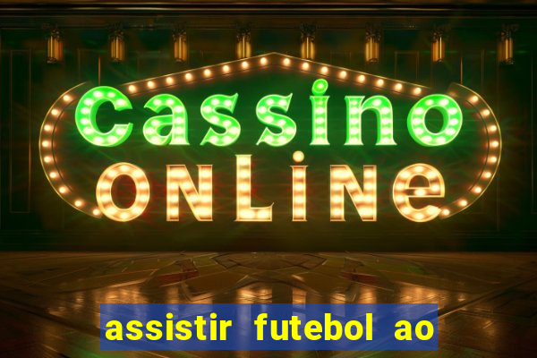 assistir futebol ao vivo futplay